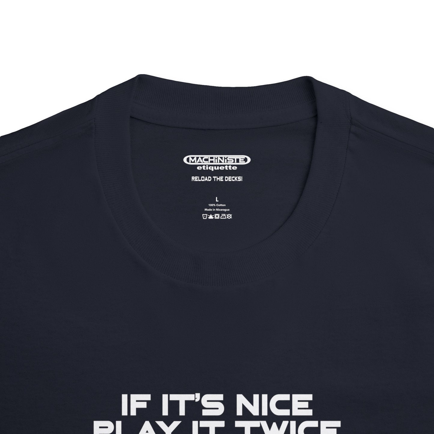 If its nice play it twice